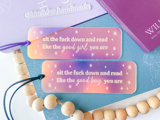 Sit The F Down and Read (Good Girl/Boy) - Iridescent Bookmark