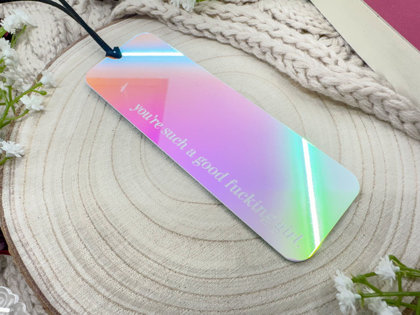 You’re Such a Good Fucking Girl - Moon Beam Iridescent Bookmark